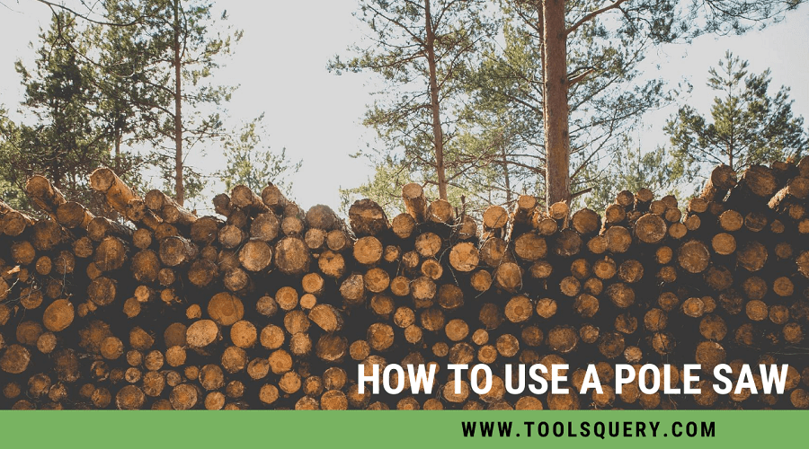 How to Use a Pole Saw